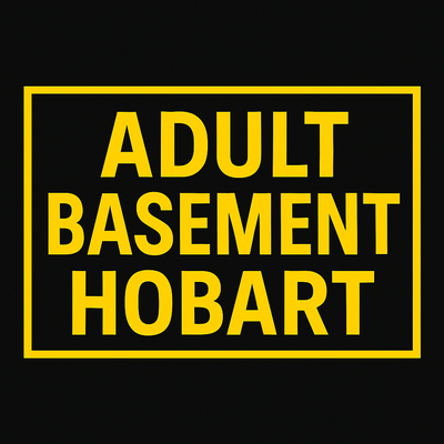 Adult Basement, Hobart Tasmania